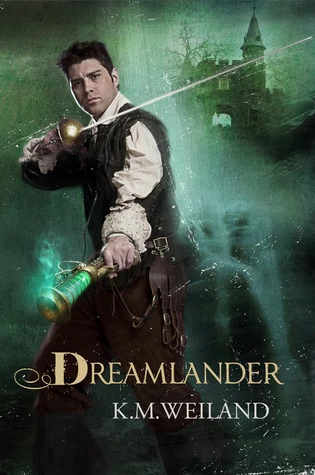 Dreamlander by K. M. Weiland