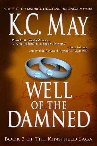 Well of the Damned (The Kinshield Saga #3) by K. C. May