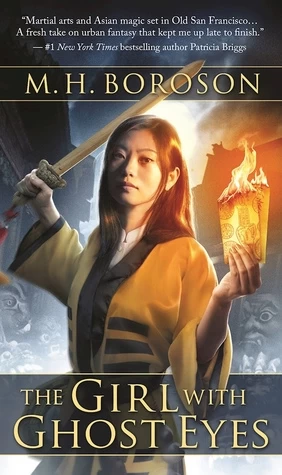 The Girl with Ghost Eyes (The Daoshi Chronicles #1) by M. H. Boroson