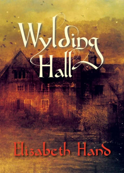 Wylding Hall by Elizabeth Hand