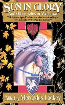 Sun in Glory and Other Tales of Valdemar (Valdemar) by Mercedes Lackey