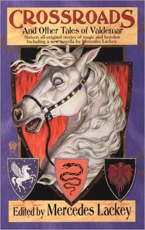Crossroads and Other Tales of Valdemar (Valdemar) by Mercedes Lackey