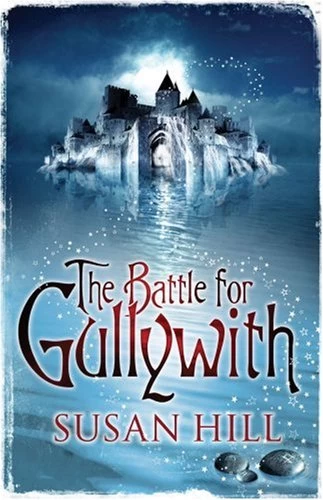 The Battle for Gullywith by Susan Hill