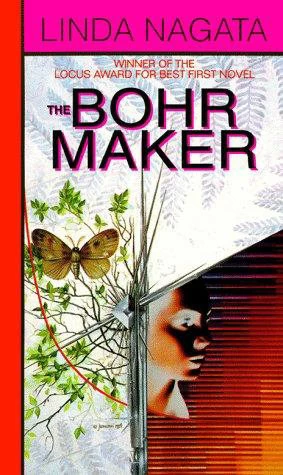 The Bohr Maker (The Nanotech Succession #1) by Linda Nagata