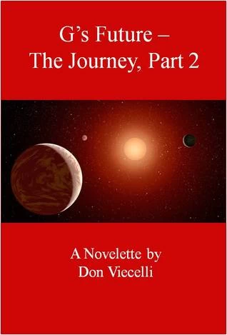 G's Future - The Journey, Part 2 (G's Future #2) by Don Viecelli