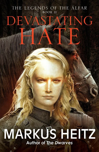 Devastating Hate (The Legends of the Älfar #2) by Markus Heitz