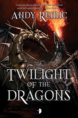 Twilight of the Dragons (The Blood Dragon Empire #2) by Andy Remic