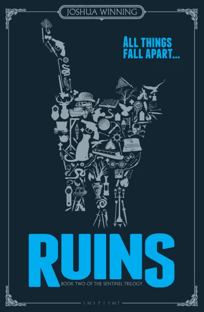 Ruins (Sentinel Trilogy #2) by Josh Winning