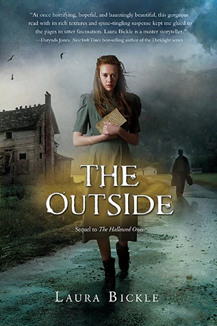 The Outside (The Hallowed Ones #2) by Laura Bickle