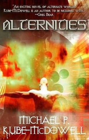 Alternities by Michael P. Kube-McDowell