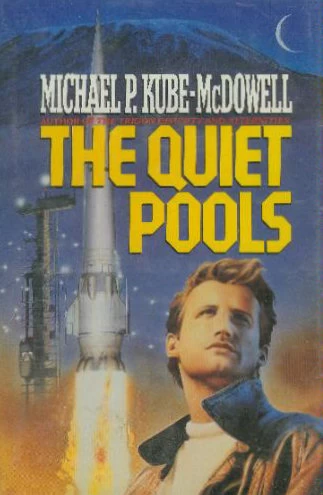 The Quiet Pools by Michael P. Kube-McDowell