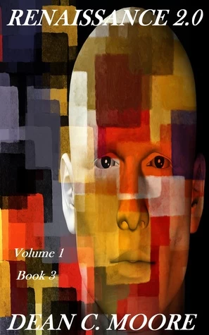 The Renaissance Comes of Age (Renaissance 2.0 #3) by Dean C. Moore