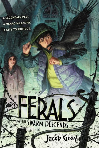 The Swarm Descends (Ferals #2) by Jacob Grey