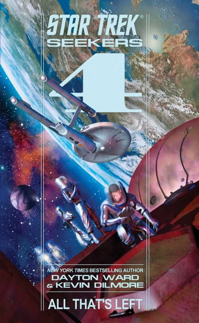 All That's Left (Star Trek: Seekers #4) by Kevin Dilmore, Dayton Ward