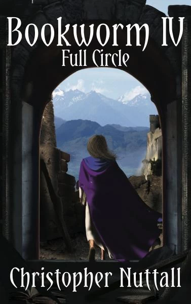 Full Circle (Bookworm #4) by Christopher Nuttall