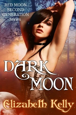 Dark Moon (Red Moon #3) by Elizabeth Kelly