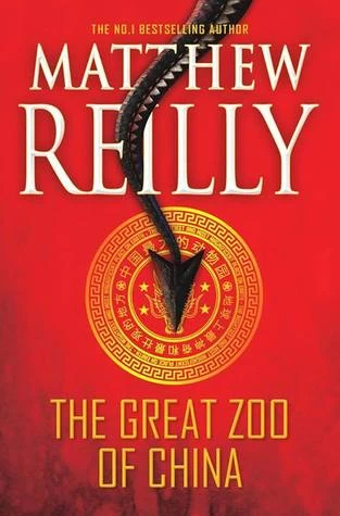 The Great Zoo of China by Matthew Reilly