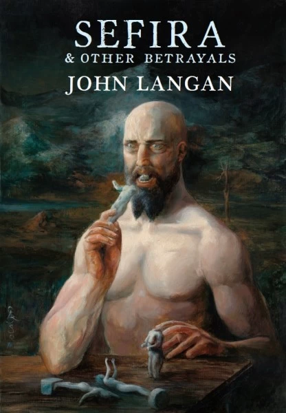 Sefira and Other Betrayals by John Langan