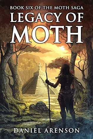 Legacy of Moth (The Moth Saga #6) by Daniel Arenson