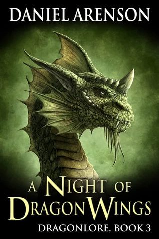 A Night of Dragon Wings (Dragonlore #3) by Daniel Arenson