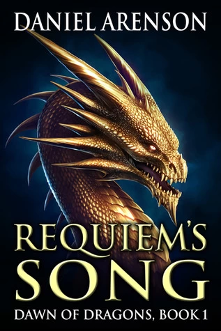 Requiem's Song (Dawn of Dragons #1) by Daniel Arenson