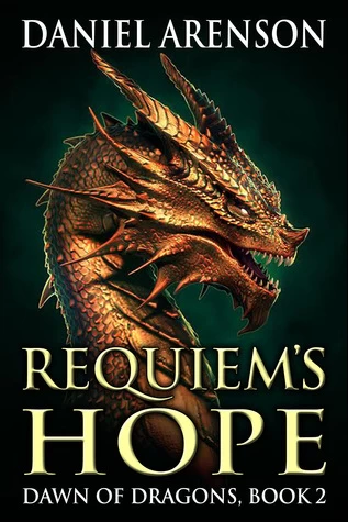 Requiem's Hope (Dawn of Dragons #2) by Daniel Arenson