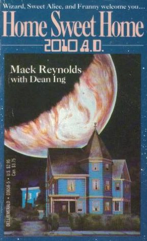 Home Sweet Home 2010 A.D. by Mack Reynolds, Dean Ing