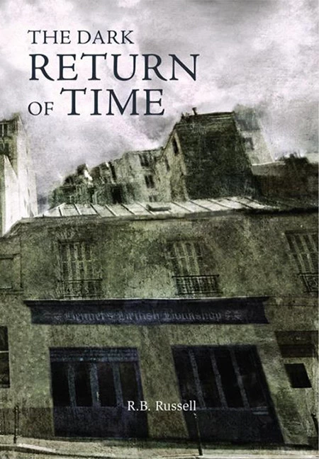 The Dark Return of Time by R. B. Russell