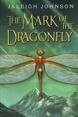 The Mark of the Dragonfly (The World of Solace #1) by Jaleigh Johnson