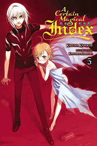A Certain Magical Index: Volume 5 (A Certain Magical Index #5) by Kazuma Kamachi