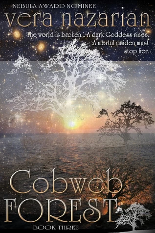 Cobweb Forest (Cobweb Bride Trilogy #3) by Vera Nazarian
