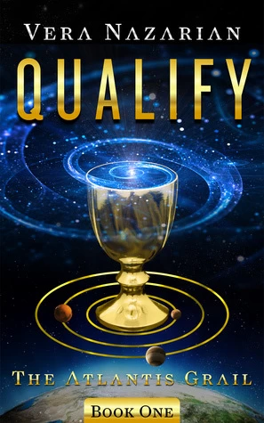 Qualify (The Atlantis Grail #1) by Vera Nazarian