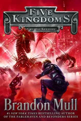 Crystal Keepers (Five Kingdoms #3) by Brandon Mull