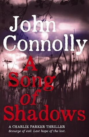 A Song of Shadows (Charlie Parker #13) by John Connolly