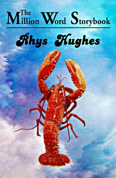 The Million Word Storybook: Male Edition by Rhys Hughes