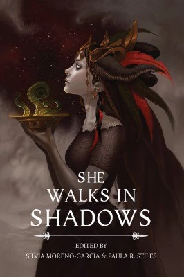 She Walks in Shadow by Paula R. Stiles, Silvia Moreno-Garcia