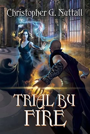 Trial by Fire (Schooled in Magic #7) by Christopher Nuttall