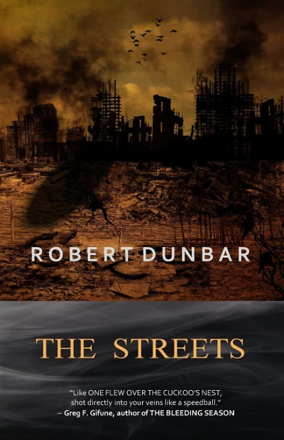 The Streets (The Pines Trilogy #3) by Robert Dunbar