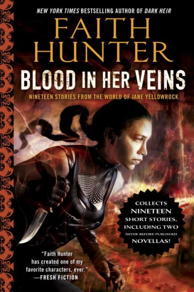 Blood in Her Veins: Nineteen Stories from the World of Jane Yellowrock (Jane Yellowrock) by Faith Hunter