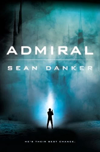 Admiral (Evagardian #1) by Sean Danker