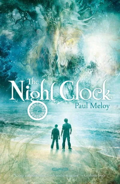 The Night Clock (The Night Clock #1) by Paul Meloy