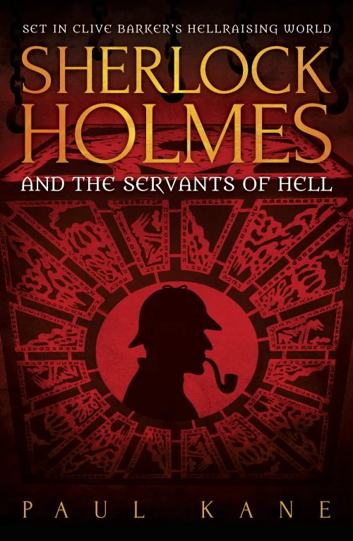 Sherlock Holmes and the Servants of Hell by Paul Kane