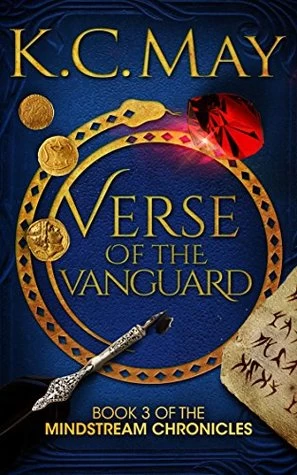 Verse of the Vanguard (The Mindstream Chronicles #3) by K. C. May