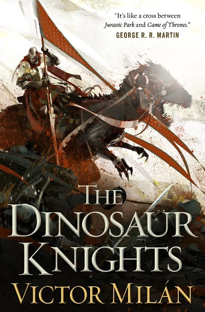 The Dinosaur Knights (The Dinosaur Lords #2) by Victor Milán