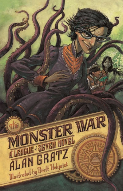 The Monster War (The League of Seven #3) by Alan Gratz