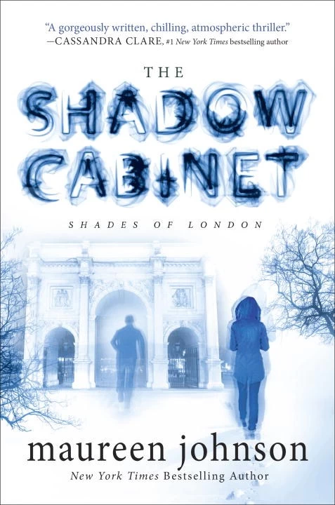The Shadow Cabinet (Shades of London #3) by Maureen Johnson