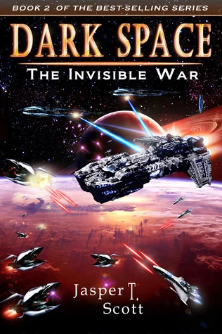 The Invisible War (Dark Space #2) by Jasper T. Scott
