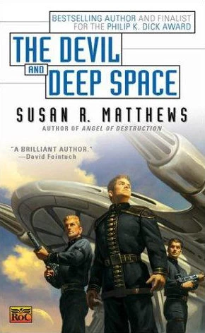 The Devil and Deep Space (Under Jurisdiction #5) by Susan R. Matthews