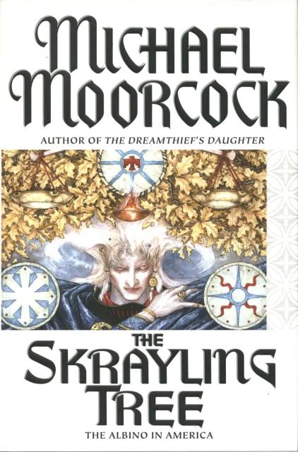 The Skrayling Tree (Elric: The Moonbeam Roads #2) by Michael Moorcock