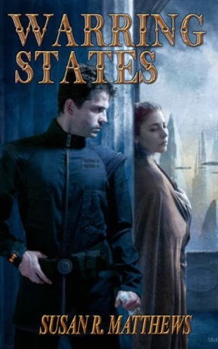Warring States (Under Jurisdiction #6) by Susan R. Matthews